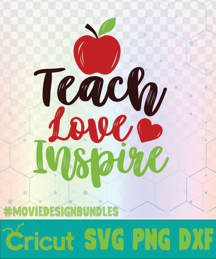 Download Teach Love Inspire Apple School Quotes Logo Svg Png Dxf Movie Design Bundles