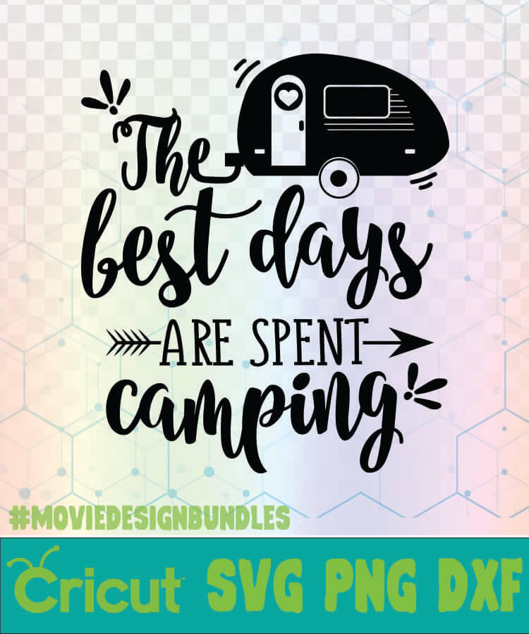 Download The Best Days Are Spent Camping Camping Quotes Logo Svg Png Dxf Movie Design Bundles