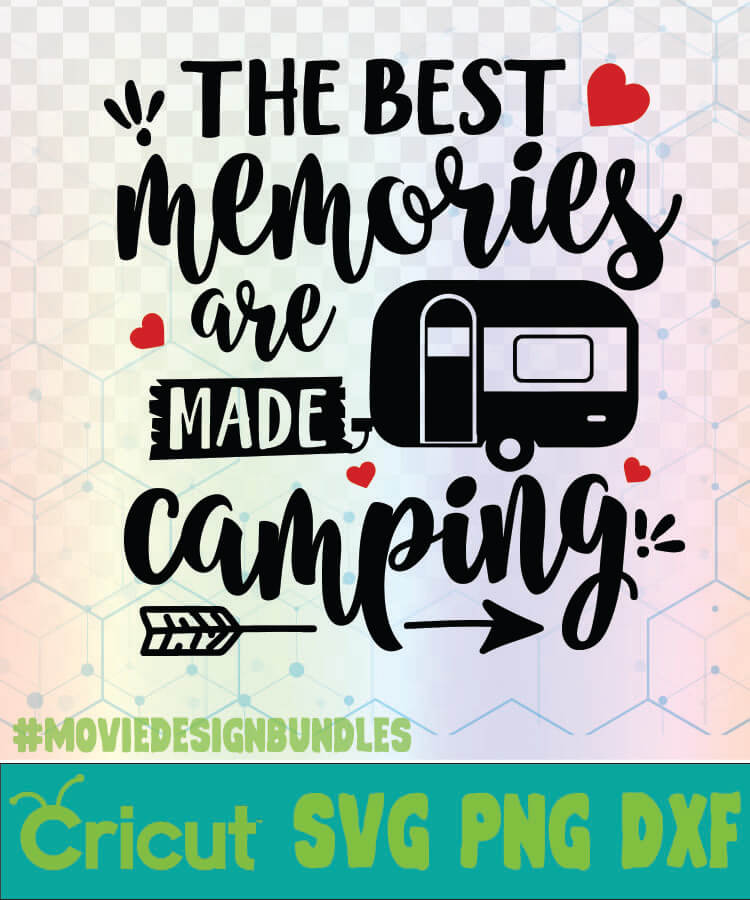 Download The Best Memories Are Made Camping Camping Quotes Logo Svg Png Dxf Movie Design Bundles
