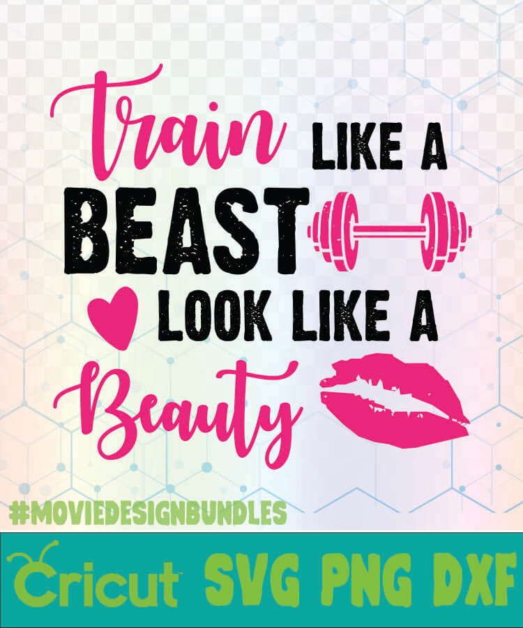 Download Train Like A Beast Look Like A Beauty Makeup Quotes Logo Svg Png Dxf Movie Design Bundles
