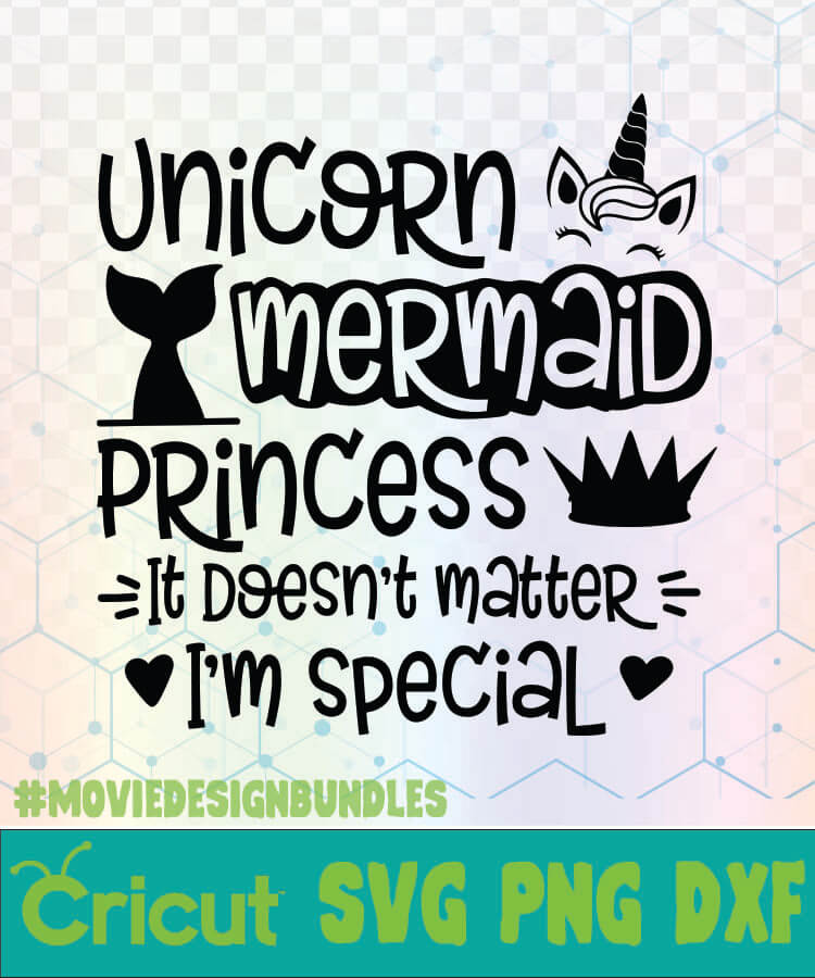 Download Unicorn Mermaid Princess It Doesnt Matter Im Special Unicorn Quotes Logo Svg Png Dxf Movie Design Bundles