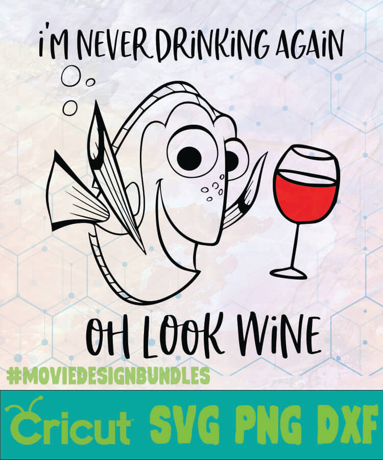 Download DORY IM NEVER DRINKING AGAIN WINE DISNEY LOGO SVG, PNG ...