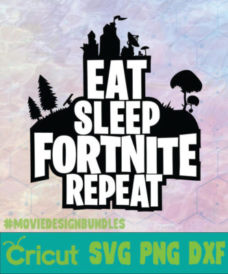 Download EAT SLEEP FORTNITE REPEAT LOGO SVG PNG DXF - Movie Design ...