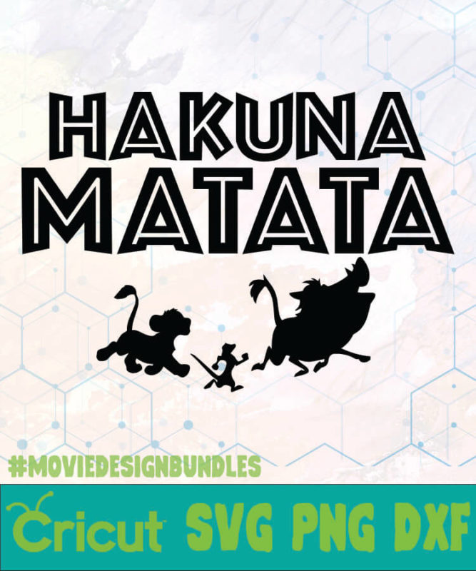 HAKUNA MATATA DISNEY LOGO SVG, PNG, DXF - Movie Design Bundles