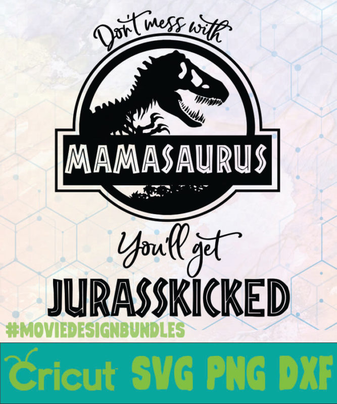 Download JURASSIC PARK DONT MESS WITH MAMASAURUS DISNEY LOGO SVG ...