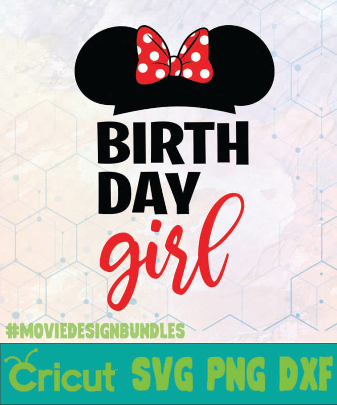 MINNIE BIRTHDAY GIRL DISNEY LOGO SVG, PNG, DXF - Movie Design Bundles