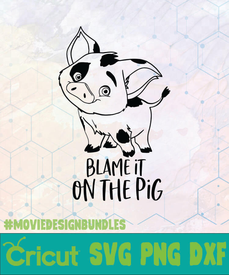 Download Moana Blame It On The Pig Disney Logo Svg Png Dxf Movie Design Bundles