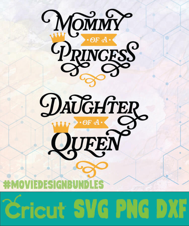 Download Mommy Of A Princess Daughter Of A Queen Disney Logo Svg Png Dxf Movie Design Bundles
