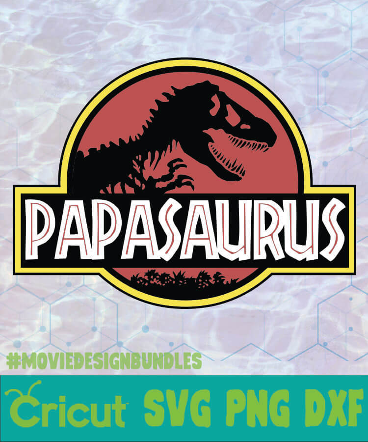 PAPASAURUS 1 FATHER DAY LOGO SVG PNG DXF - Movie Design Bundles