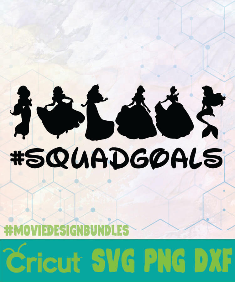 Squadgoals Princess Disney Logo Svg Png Dxf Movie Design Bundles