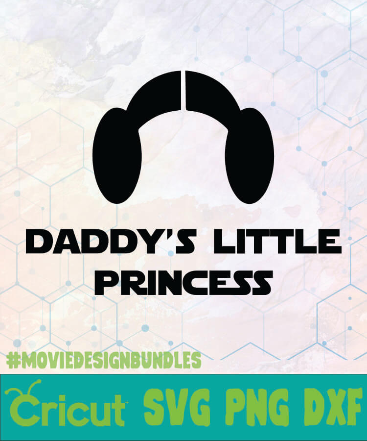 Download STAR WARS DADDYS LITTLE PRINCESS DISNEY LOGO SVG, PNG, DXF - Movie Design Bundles