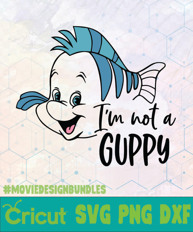 Download The Little Mermaid Im Not A Guppy Flounder Disney Logo Svg Png Dxf Movie Design Bundles