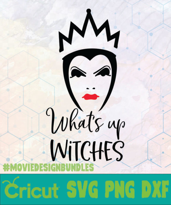 WHATS UP WITCHES EVIL QUEEN DISNEY LOGO SVG, PNG, DXF - Movie Design