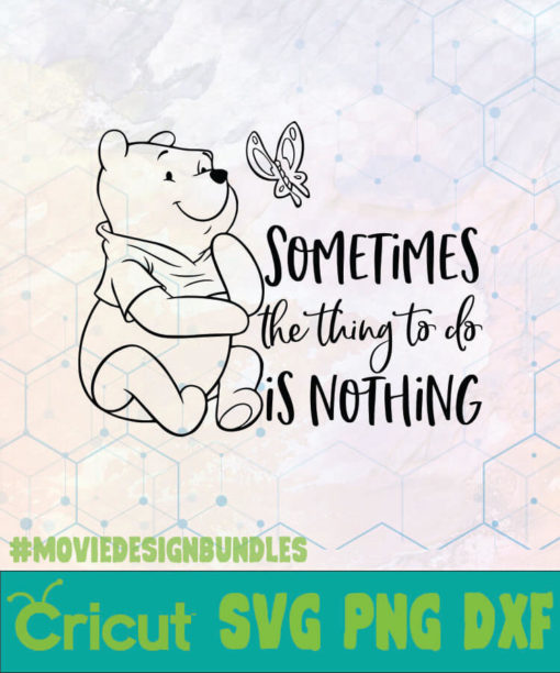 WINNIE THE POOH SOMETIMES THE THING TO DO IS NOTHING DISNEY LOGO SVG