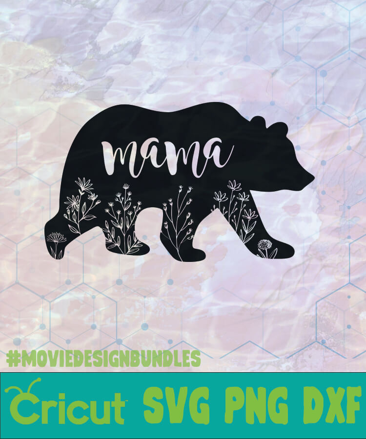 Download MAMA BEAR 1 MOTHER DAY LOGO SVG, PNG, DXF - Movie Design ...