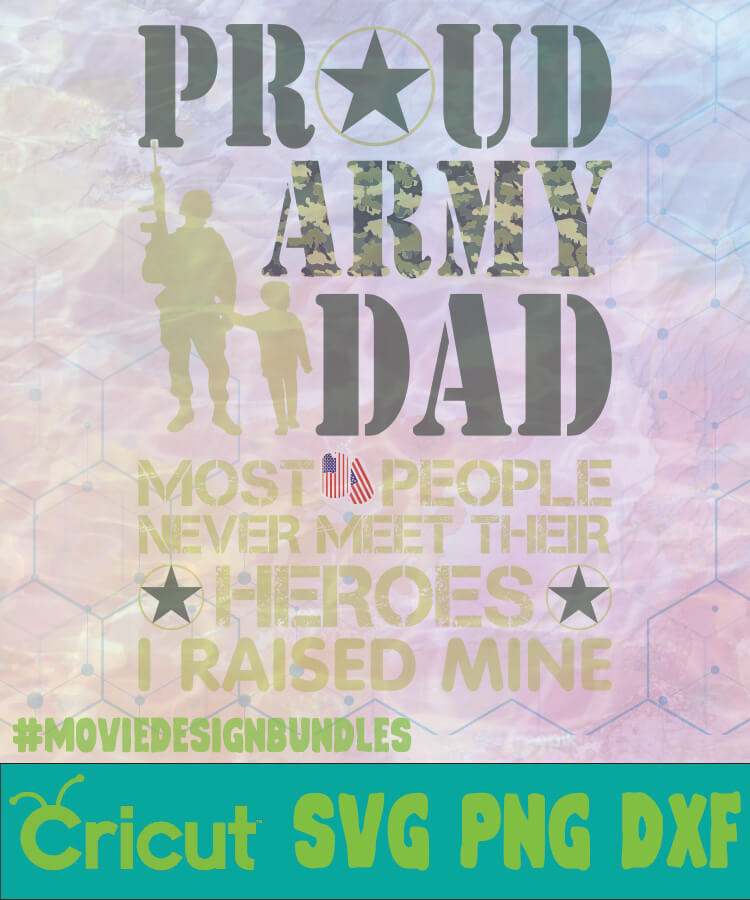 Download PROUD ARMY DAD MOTHER DAY LOGO SVG, PNG, DXF - Movie ...