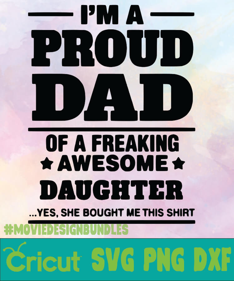 Download PROUD DAD AWESOME DAUGHTER FATHER DAY LOGO SVG, PNG, DXF - Movie Design Bundles