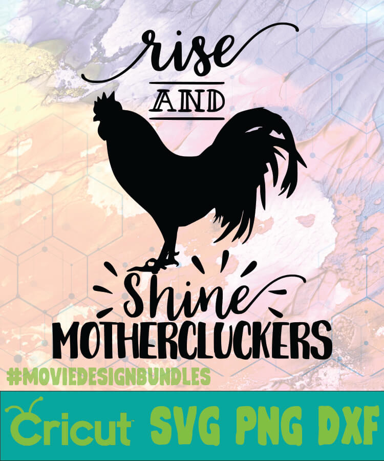 Download RISE AND SHINE MOTHER CLUCKERS MOTHER DAY LOGO SVG, PNG ...