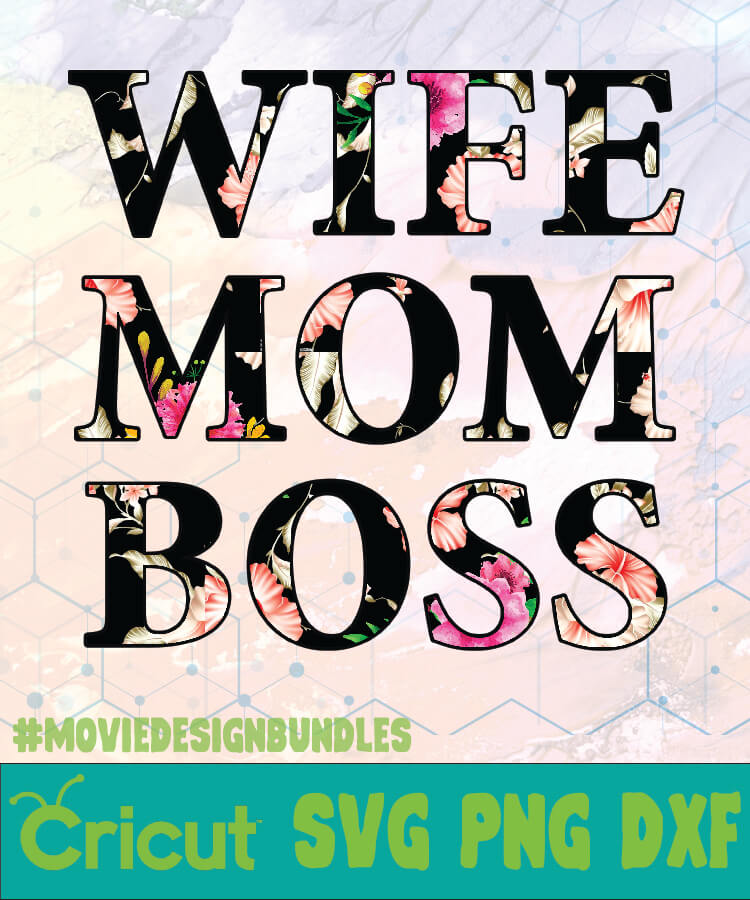 Download WIFE MOM BOSS MOTHER DAY LOGO SVG, PNG, DXF - Movie Design ...