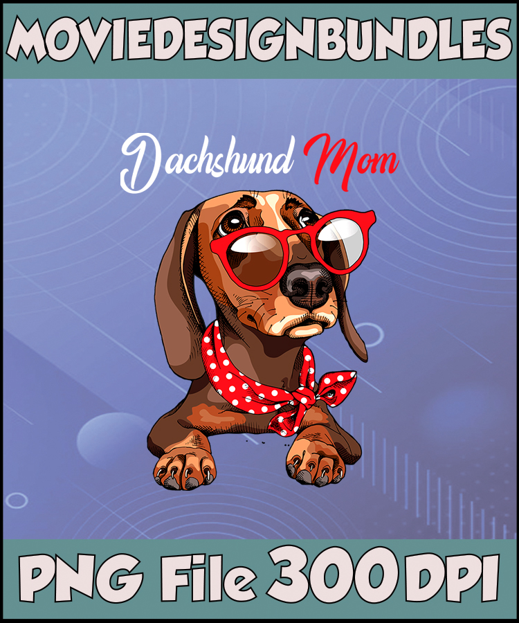 Dachshund Mom Dog CLIPART png Sublimation - Movie Design Bundles Dachshund Mom Dog CLIPART png Sublimation - Movie Design Bundles