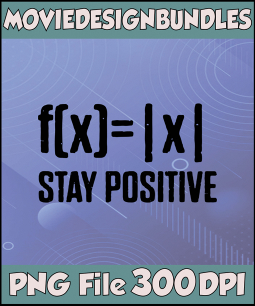 Funny Math Stay Positive Mathe day CLIPART png Sublimation - Movie Design Bundles Funny Math Stay Positive Mathe day CLIPART png Sublimation - Movie Design Bundles