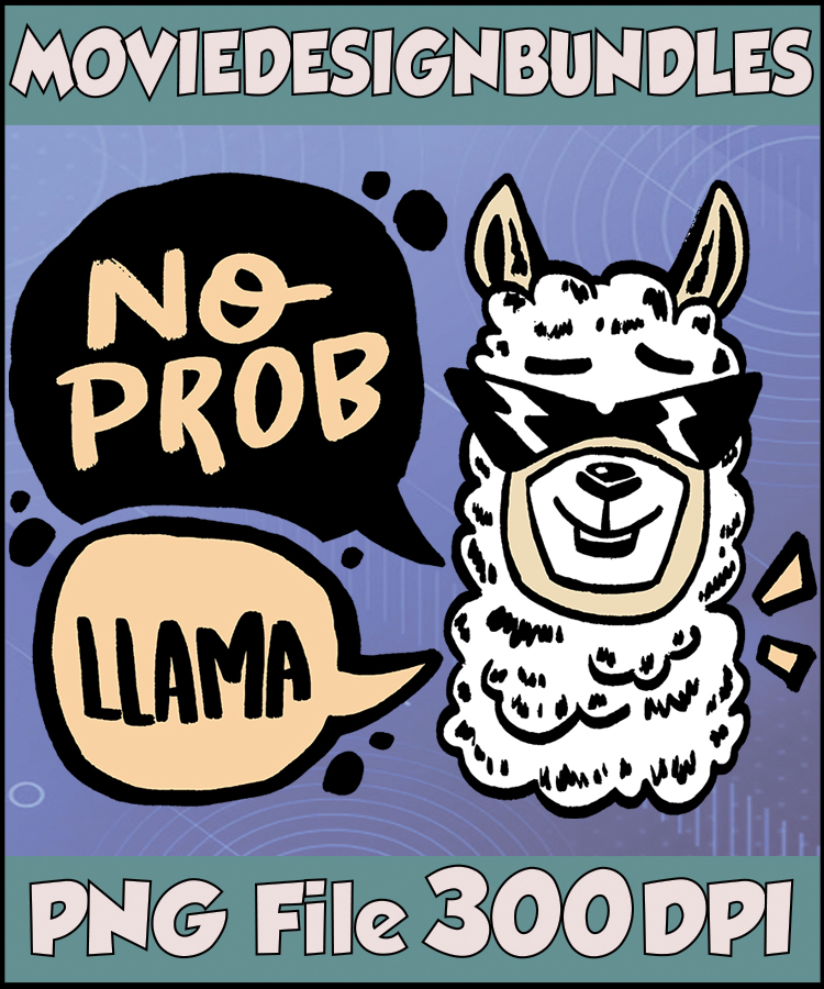 No Prob Llama Design Cool Llama CLIPART png Sublimation - Movie Design ...